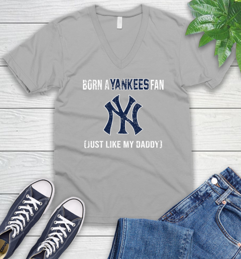 MLB Baseball New York Yankees Loyal Fan Just Like My Daddy Shirt V-Neck T-Shirt - Image 4
