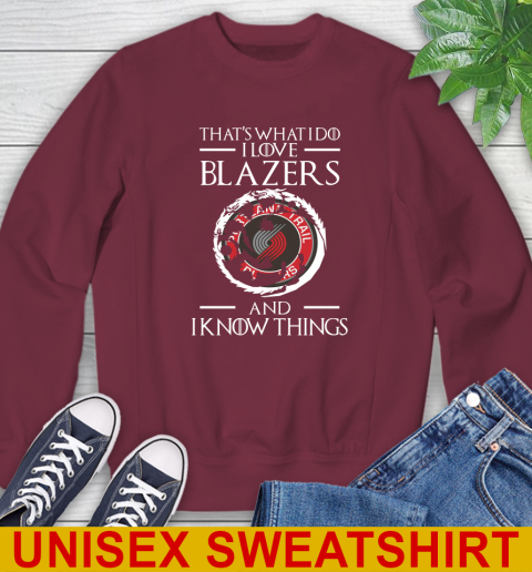 Portland Trail Blazers NBA Basketball That's What I Do I Love My Team And I Know Things Game Of Thrones 30