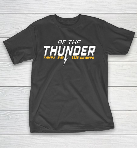 Tampa Bay Lightning Hockey 2020 Champions Be The Thunder T-Shirt