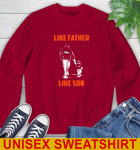 Denver Broncos NFL Football Like Father Like Son Sports Sweatshirt 9