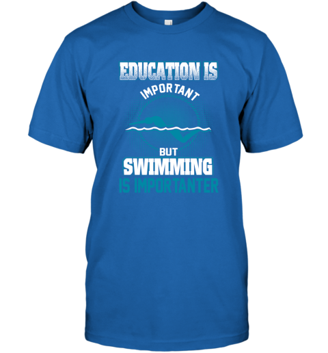 Education Is Important But Swimming Is Importanter T-Shirt 4