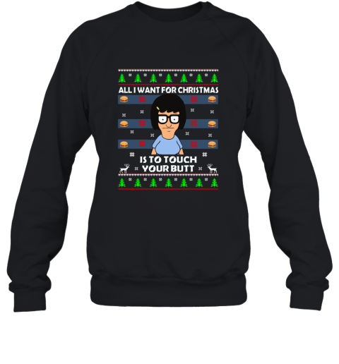 All I Want For Christmas Is To Touch Your Butt Sweatshirt