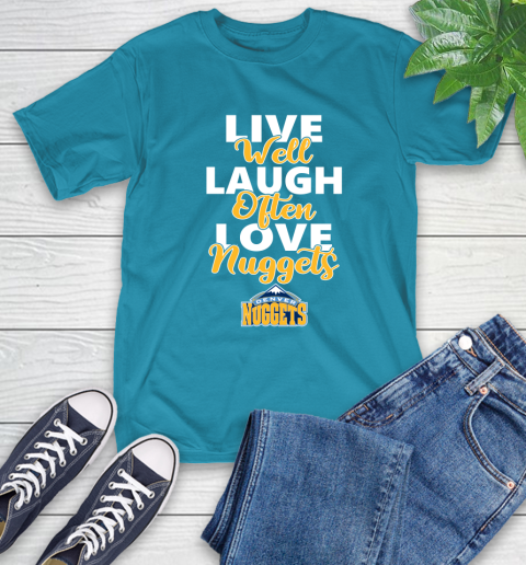 NBA Basketball Denver Nuggets Live Well Laugh Often Love Shirt T-Shirt 10