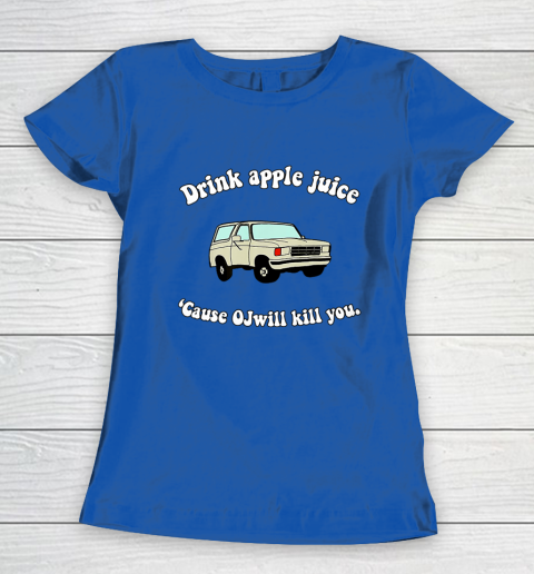 Drink Apple Juice Funny Women's T-Shirt 8