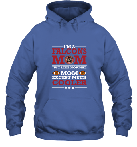 9lgl i39 m a falcons mom just like normal mom except cooler nfl hoodie 23 front royal