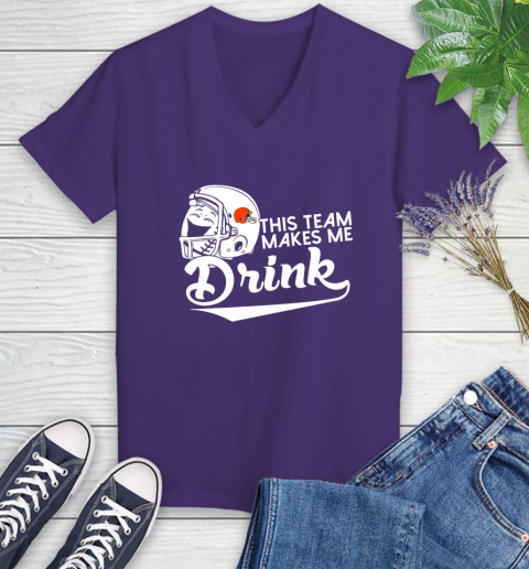 Cleveland Browns NFL Football This Team Makes Me Drink Adoring Fan Women's V-Neck T-Shirt 3