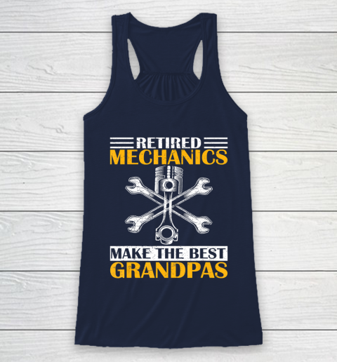 GrandFather gift shirt Vintage Retired Mechanic Make The Best Grandpa Retirement T Shirt Racerback Tank 8
