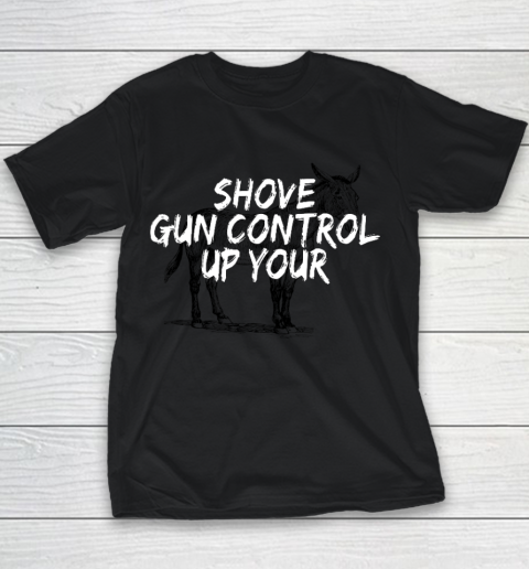 Shove Gun Control Up Your Donkey Youth T-Shirt