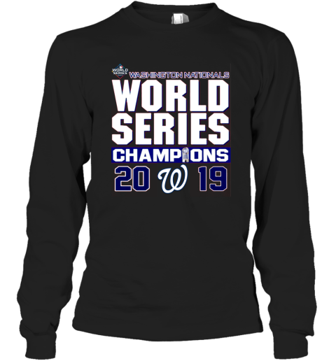 Nationals 2019 world series championship t shirt Long Sleeve