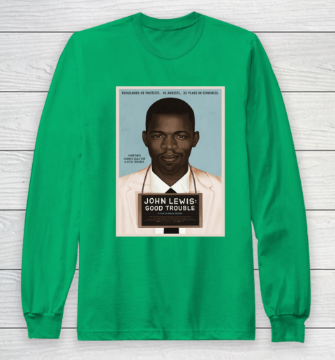 Good Trouble John Lewis Long Sleeve T-Shirt 7
