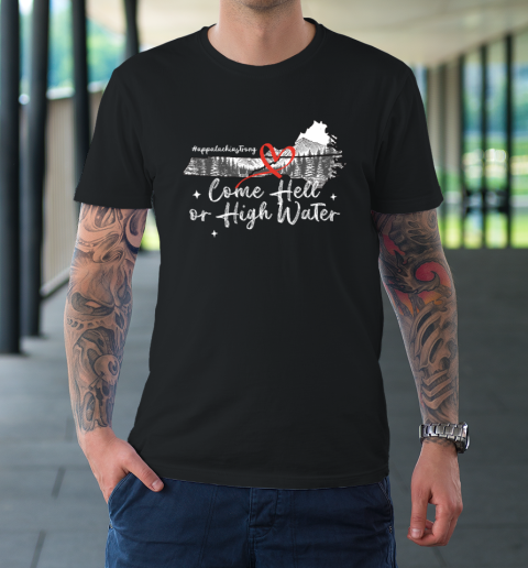 Appalachia Strong Come Hell Or High Water Mountain NC VN TN T-Shirt