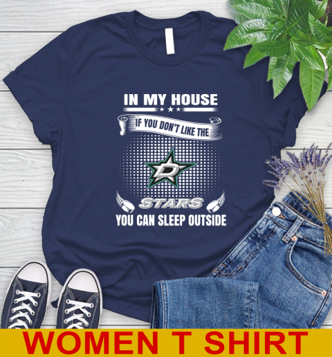 Dallas Stars NHL Hockey In My House If You Don't Like The Stars You Can Sleep Outside Shirt Women's T-Shirt 12