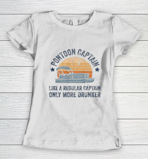 Drunk Pontoon Captain Gift Grandpa Dad Gifts Pontoon Women's T-Shirt