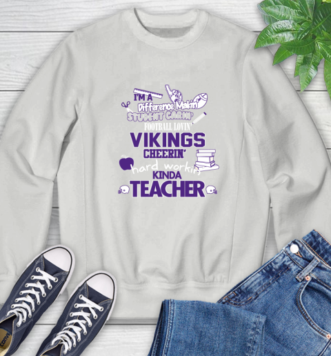 Minnesota Vikings NFL I'm A Difference Making Student Caring Football Loving Kinda Teacher Sweatshirt 5