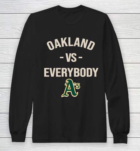 Oakland Athletics Vs Everybody Long Sleeve T-Shirt