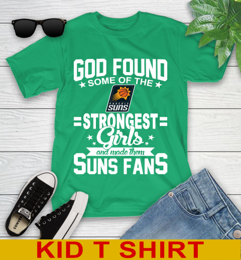 Phoenix Suns NBA Basketball God Found Some Of The Strongest Girls Adoring Fans Youth T-Shirt 7