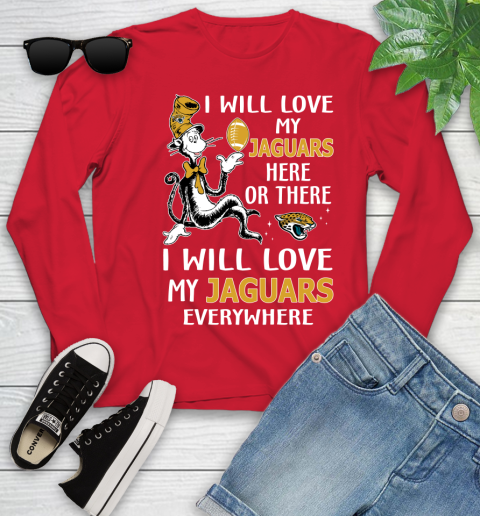 NFL Football Jacksonville Jaguars I Will Love My Jaguars Everywhere Dr Seuss Shirt Youth Long Sleeve 10