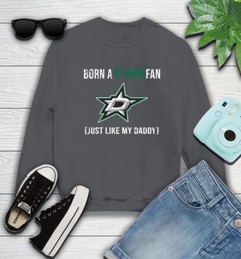 NHL Dallas Stars Hockey Loyal Fan Just Like My Daddy Shirt Sweatshirt 6