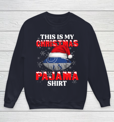 Indianapolis Colts This Is My Christmas Pajama Shirt NFL Youth Sweatshirt 2