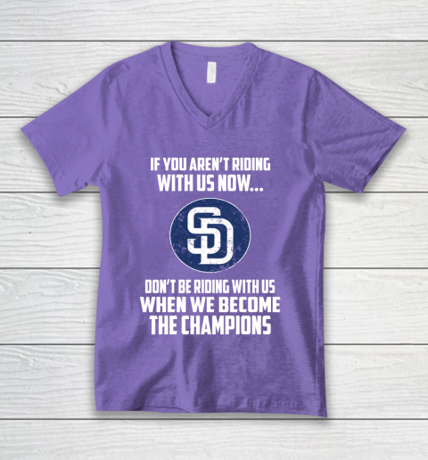 MLB San Diego Padres Baseball We Become The Champions V-Neck T-Shirt 8