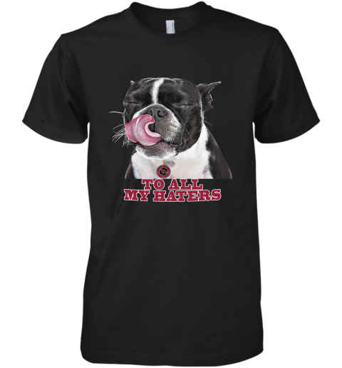 Arizona Cardinals To All My Haters Dog Licking Premium Men's T-Shirt