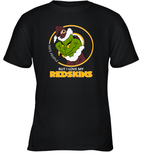 I Hate People But I Love My Washington Redskins Grinch NFL Youth T-Shirt