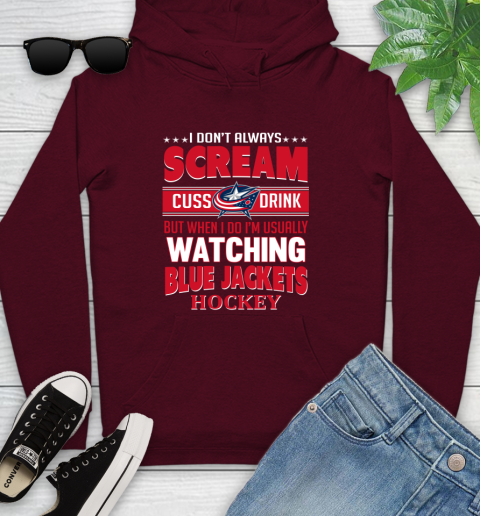 Columbus Blue Jackets NHL Hockey I Scream Cuss Drink When I'm Watching My Team Youth Hoodie 7