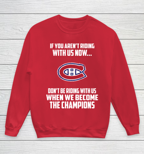 NHL Montreal Canadiens Hockey We Become The Champions Youth Sweatshirt 7
