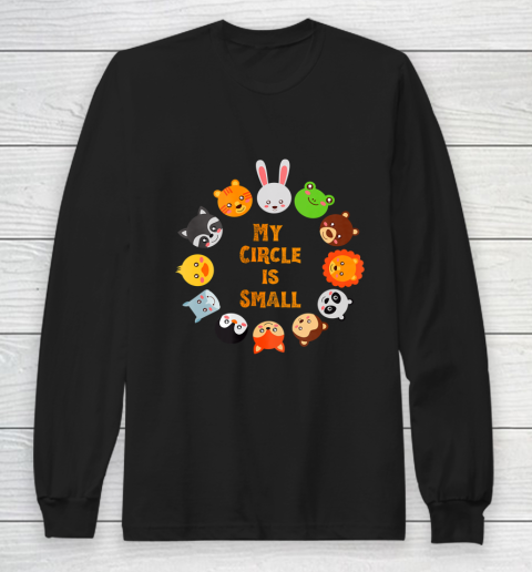 Funny My Circle Is Small Animal Lover Gift Graphic Long Sleeve T-Shirt