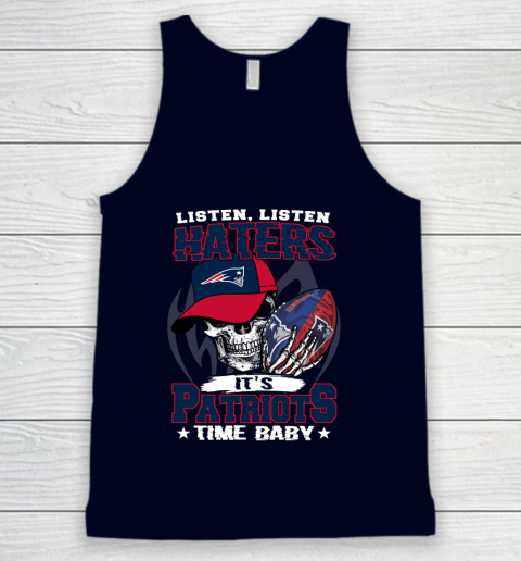 Listen Haters It is PATRIOTS Time Baby NFL Tank Top 2