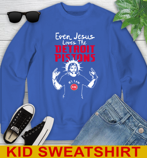 Detroit Pistons NBA Basketball Even Jesus Loves The Pistons Shirt Youth Sweatshirt 6