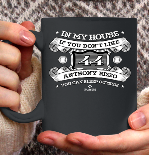 Anthony Rizzo 44 Tshirt In My House Ceramic Mug 11oz