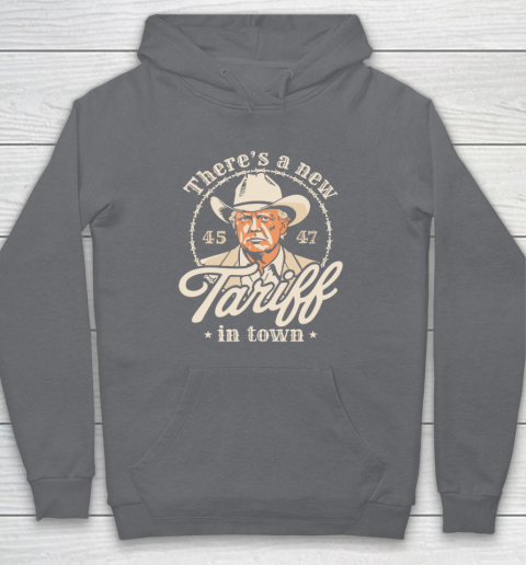 Trump There's A New Tariff In Town 45 47 Hoodie 3