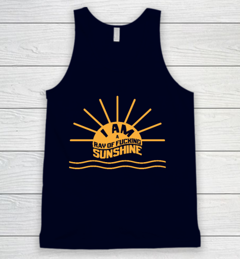 I am a Ray of fucking Sunshine Tank Top 2