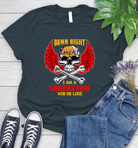 NBA Damn Right I Am A Los Angeles Lakers Win Or Lose Skull Basketball Sports Women's T-Shirt 11