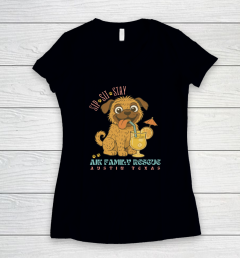 Sip Sit Stay AJK Family Rescue Austin Texas Women's V-Neck T-Shirt