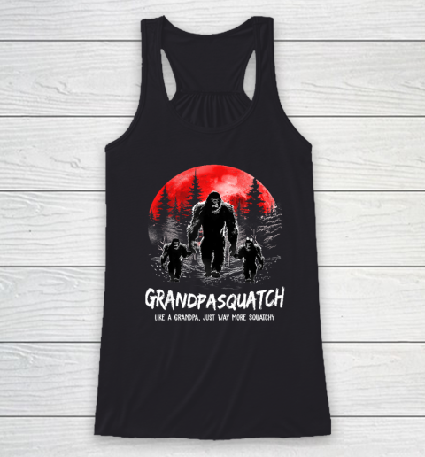 Grandpa Squatch Like A Grandpa Just Way More Squatchy Funny Racerback Tank