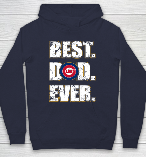MLB Chicago Cubs Baseball Best Dad Ever Family Shirt Hoodie 2