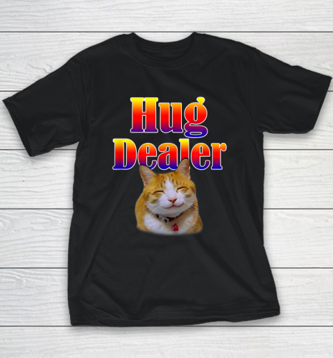 Cat Humor Hug Dealer Cute Kitty Youth T-Shirt
