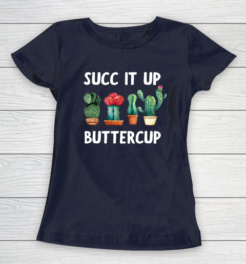 Cactus Lovers Succ It Up Buttercup Pun Funny novelty Women's T-Shirt 2