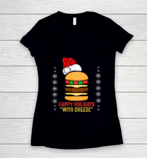 Happy Holidays with Cheese shirt Christmas cheeseburger Gift Women's V-Neck T-Shirt