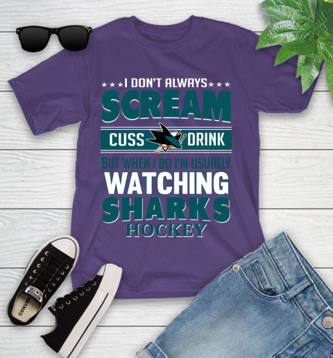San Jose Sharks NHL Hockey I Scream Cuss Drink When I'm Watching My Team Youth T-Shirt 3