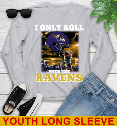 Baltimore Ravens NFL Football I Only Roll With My Team Sports Youth Long Sleeve 5