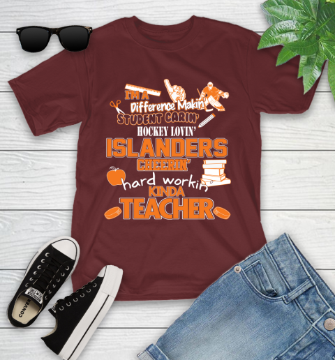 New York Islanders NHL I'm A Difference Making Student Caring Hockey Loving Kinda Teacher Youth T-Shirt 14