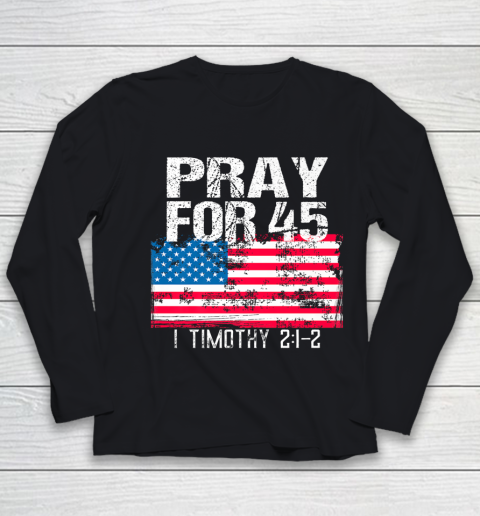 Pray for 45 Shirt Christian Call to Vintage American Flag Youth Long Sleeve