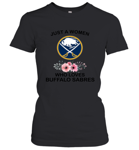 NHL Just A Woman Who Loves Buffalo Sabres Hockey Sports Women's T-Shirt