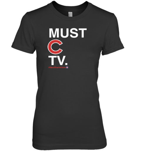 Obvious Shirts Must C Tv Nextstartshere Premium Women's T