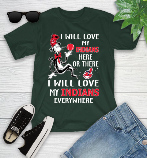 MLB Baseball Cleveland Indians I Will Love My Indians Everywhere Dr Seuss Shirt Youth T-Shirt 4