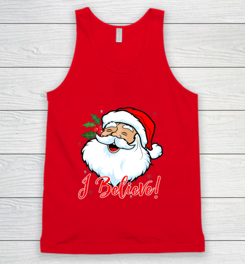 I Believe In Santa Claus T Shirt Funny Christmas Holiday Tank Top 5