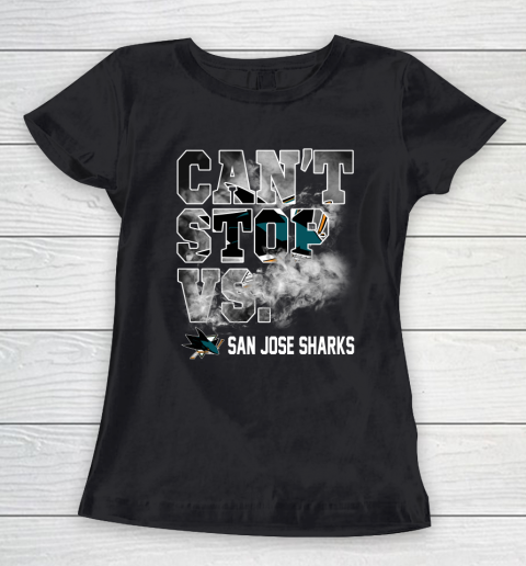 NHL San Jose Sharks Hockey Can't Stop Vs Women's T-Shirt
